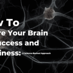 How to rewire your brain for success and happiness—science-backed blog cover with neurons and transformation-themed design.