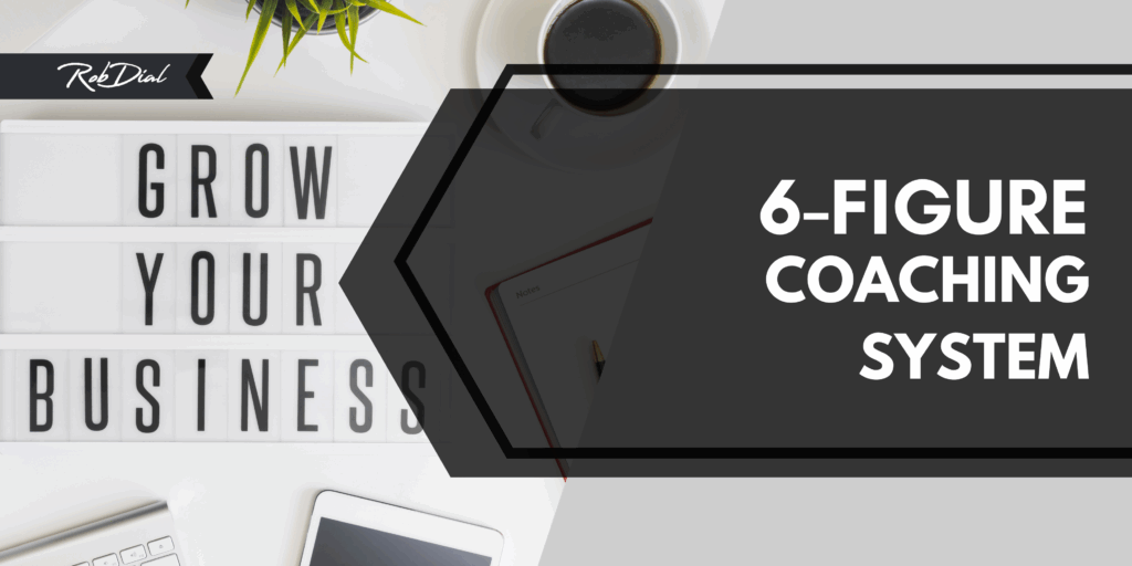 Hero image for Rob Dial’s free ebook on the 4-step system to grow a coaching business, with text “Grow Your Business” on a lightbox sign.