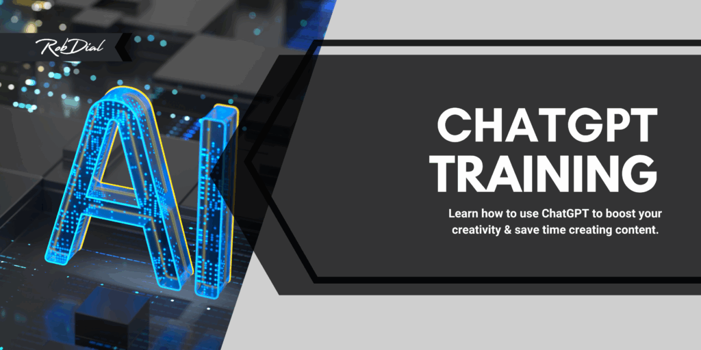 Hero image for ChatGPT Training by Rob Dial, featuring a digital AI graphic and a callout to boost creativity and save time creating content.