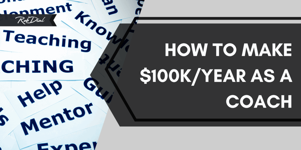 Hero image for Rob Dial’s training on how to make $100K/year as a coach, featuring keywords like "Mentor" and "Teaching" in the background.