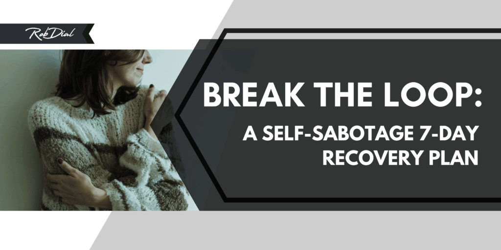 Cover of the ebook "Break the Loop: A Self-Sabotage 7-Day Recovery Plan" by Rob Dial, featuring a woman in a cozy sweater.