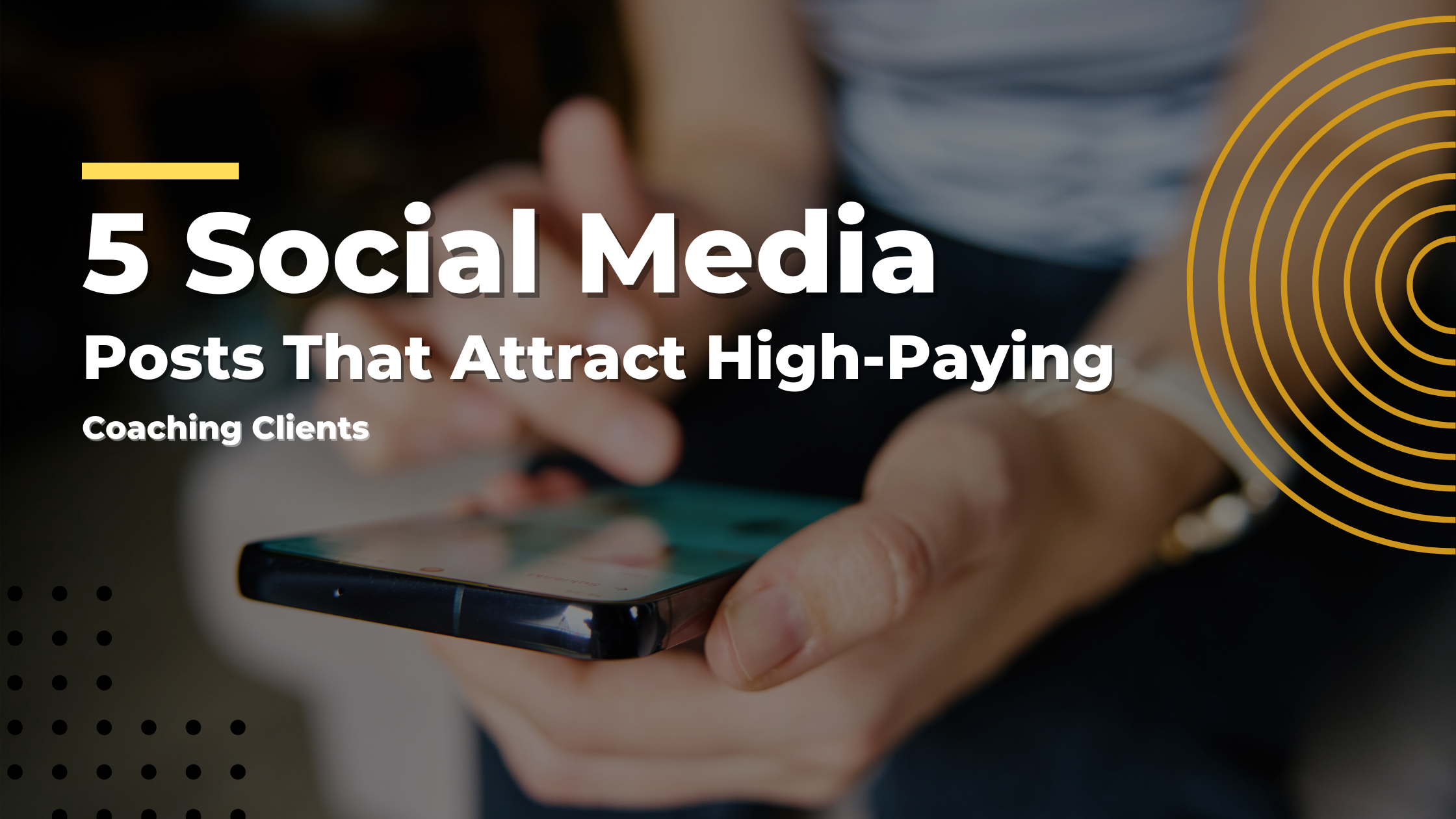 How to Turn Social Media Engagement into Paid Coaching Clients
