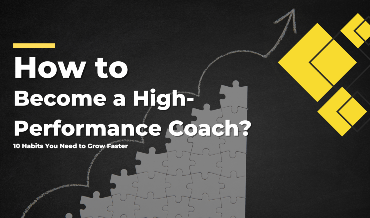 How to Become a High-Performance Coach?