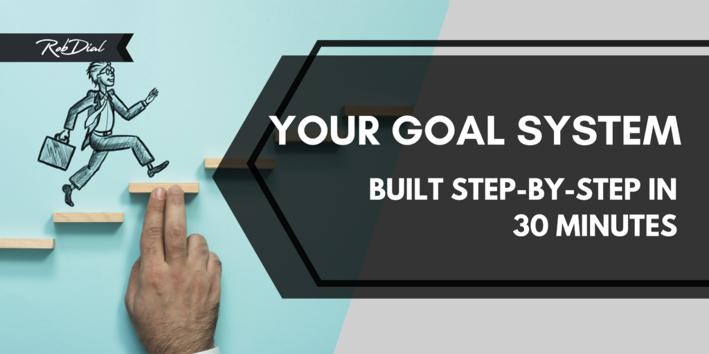 system to achieve your goals