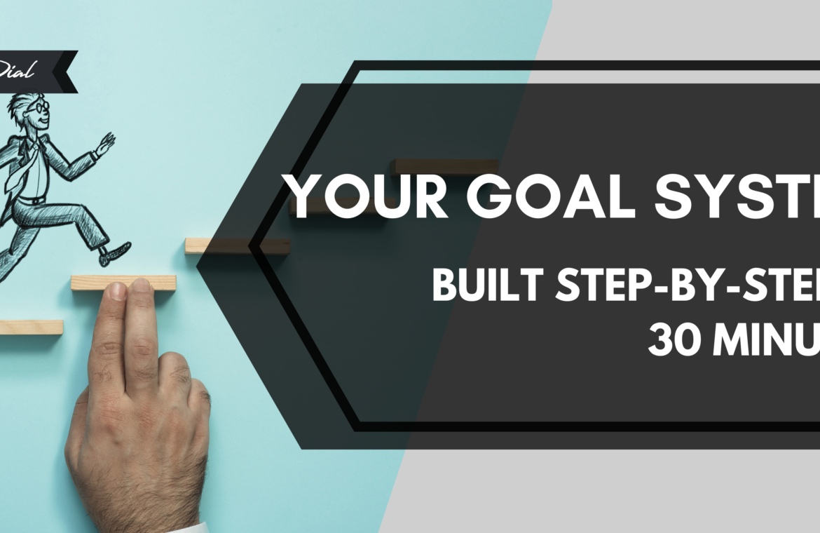 system to achieve your goals