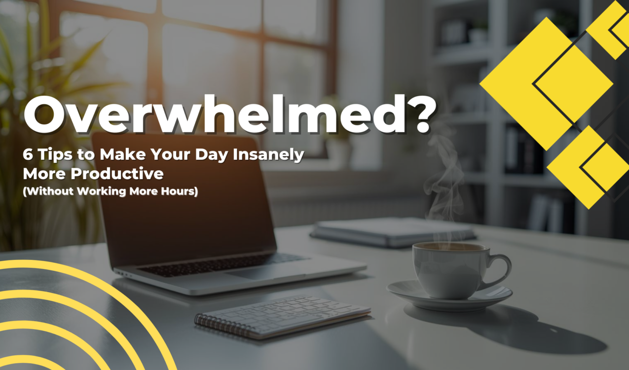 Overwhelmed? 6 tips to make your day insanely more productive. The image has a table with a notebook and a cup of coffee over a table in a office.