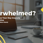 Overwhelmed? 6 tips to make your day insanely more productive. The image has a table with a notebook and a cup of coffee over a table in a office.